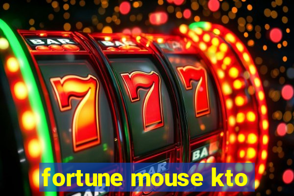 fortune mouse kto